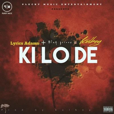 Kulboy/Blaq Prince/Lyrics Adams Kilode