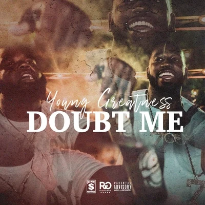 Young Greatness Doubt Me