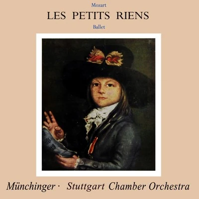 Karl Munchinger/The Stuttgart Chamber Orchestra Mozart Les Petits Riens