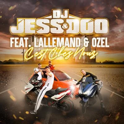 Ozel/LAllemand/DJ JESS & DOO Cest Chez Nous