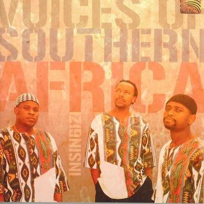 Insingizi AFRICA Insingizi: Voices of Southern Africa