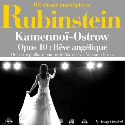 Orchestre philharmonique de Rome Antoine Rubinstein : Kamennoï-Ostrow, Op. 10 : Rêve angélique