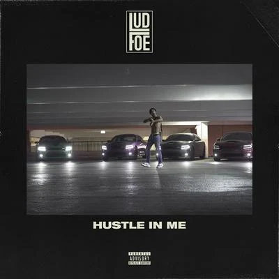 Lud Foe Hustle In Me