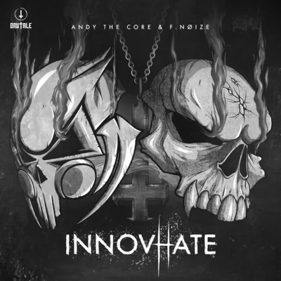 Andy The Core/F.Noize InnovHate