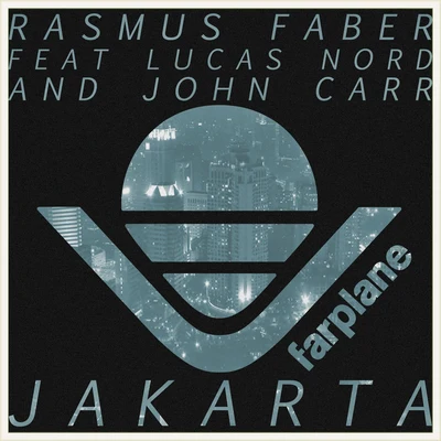 Rasmus Faber Jakarta (feat. John Carr & Lucas Nord)