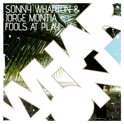 Sonny Wharton Fools At Play