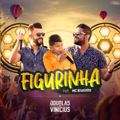 Mc Bruninho/Douglas &amp; Vinicius Figurinha (Ao Vivo)