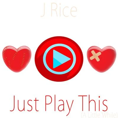 J Rice Just Play This (A Little While) - EP