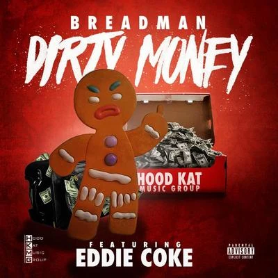 Eddie Coke/Breadman Dirty Money (Street Version) [feat. Eddie Coke]