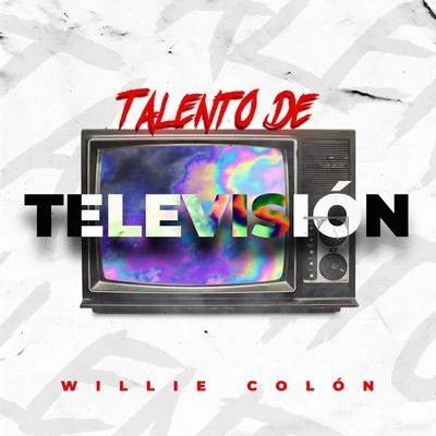 Willie Colón Talento de Televisión