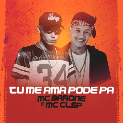 MC Barone/MC CLSP Tu Me Ama Pode Pa