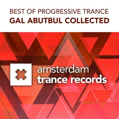 Gal Abutbul Collected - Best of Progressive Trance