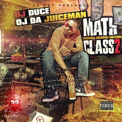 OJ Da Juiceman Math Class 2