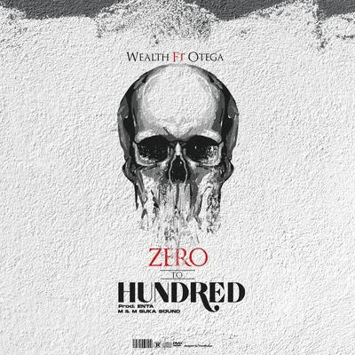 Wealth Zero 2 Hundred (feat. Otega)