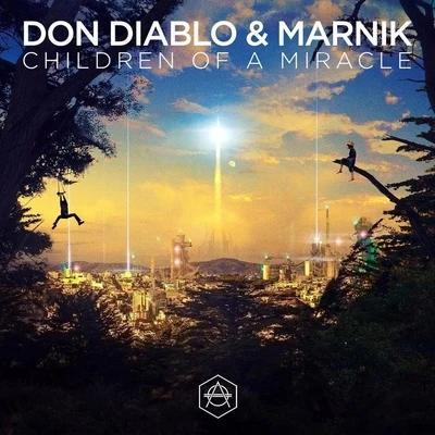 Marnik/Don Diablo Children Of A Miracle