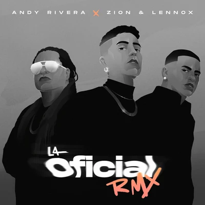 Andy Rivera/Zion &amp; Lennox La Oficial (Remix)