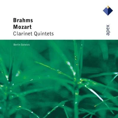 Berliner Solisten Mozart & Brahms : Clarinet Quintets-Apex