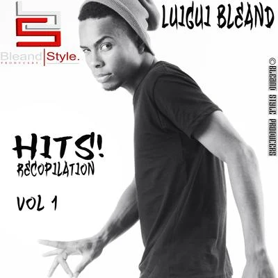 Luigui Bleand Hits! Recopilation [Mixtape 2010]