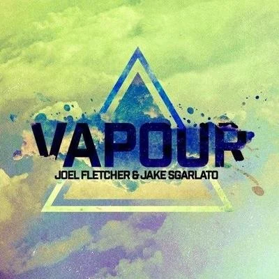 Joel Fletcher Vapour (Original Mix)