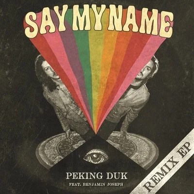 Peking Duk Say My Name (Remix EP)