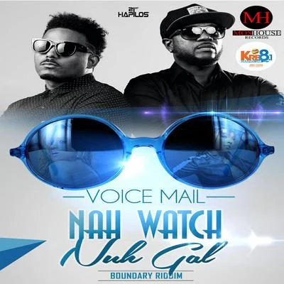 Voicemail Nah Watch Nuh Gal - Single