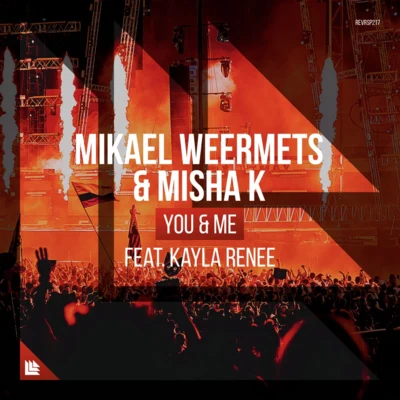 Mikael Weermets/Misha K You & Me