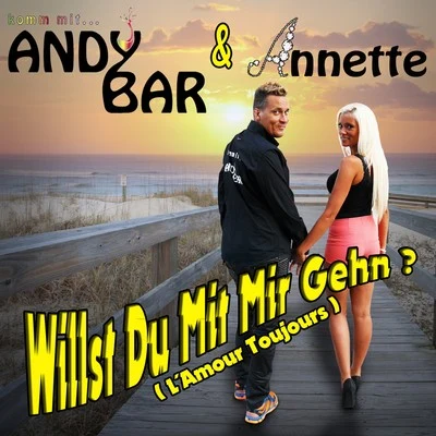 Andy Bar Willst du mit mir gehn (L'amour Toujours)