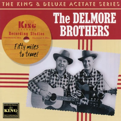 The Delmore Brothers Fifty Miles To Travel