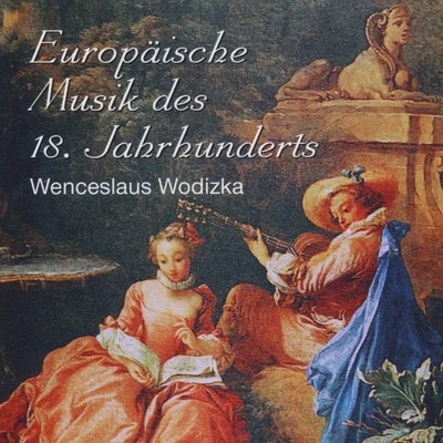 Bohuslav Matoušek Wenceslaus Wodizka - Europäische Musik des 18. Jahrhunderts