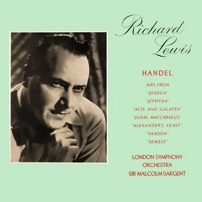 The London Symphony Orchestra/Sir Malcolm Sargent/Richard Lewis Handel Airs