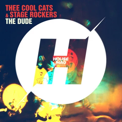 Thee Cool Cats/Stage Rockers The Dude