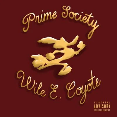 Prime Society Wile E. Coyote