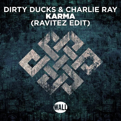 Charlie Ray/Dirty Ducks Karma (Ravitez Edit) (Extended Mix)