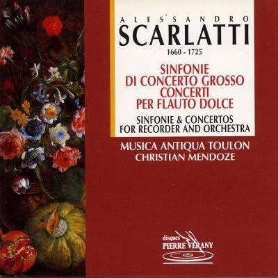 Philippe Foulon/Musica Antiqua de Toulon/Christian Mendoze/Bernard Bessone/Flavio Losco/Marcial Moreiras Scarlatti : Sinfonie di concerto grosso concerti per flauto dolce