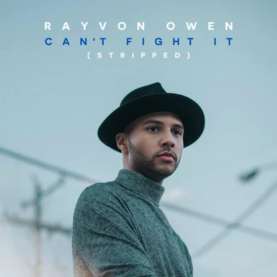 Rayvon Owen Cant Fight It (Stripped) (Single)