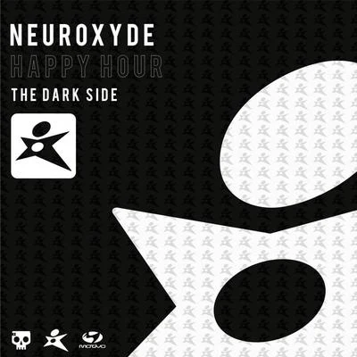 Neuroxyde Happy Hour (The Dark Side)