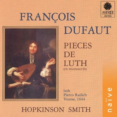 Hopkinson Smith Dufaut: Pièces de luth