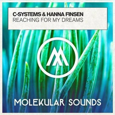 C-Systems/Hanna Finsen Reaching For My Dreams