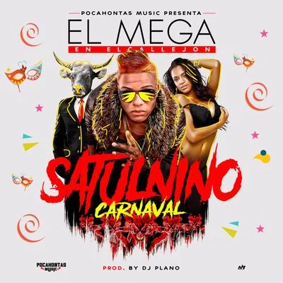 El Mega Satulnino Carnaval