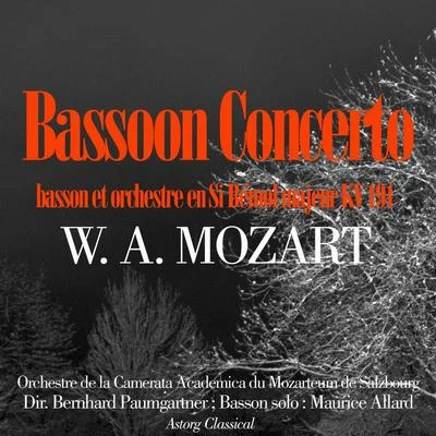 Orchestre de la Camerata Academica du Mozarteum de Salzbourg/Maurice Allard/Bernhard Paumgartner Mozart : Bassoon Concerto, K. 191