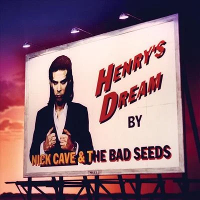 Nick Cave & the Bad Seeds Henrys Dream (2010 Digital Remaster)