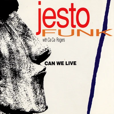 Jestofunk Can We Live (Featuring CeCe Rogers)