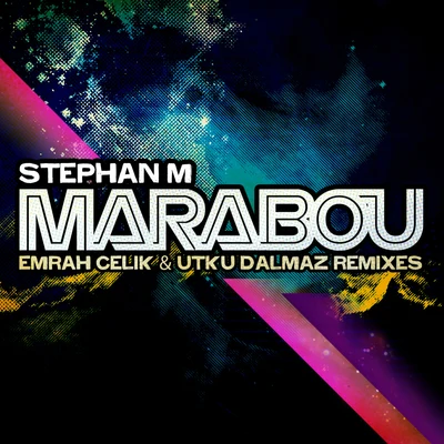 Stephan M Marabou (Emrah Celik & Utku Dalmaz Remixes)