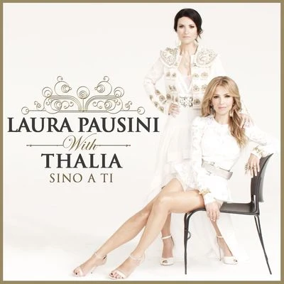 Laura Pausini Sino a ti (with Thalia)