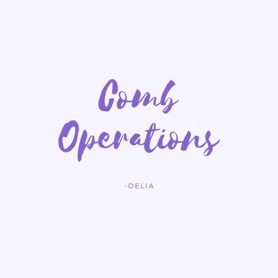 Delia Comb Operations