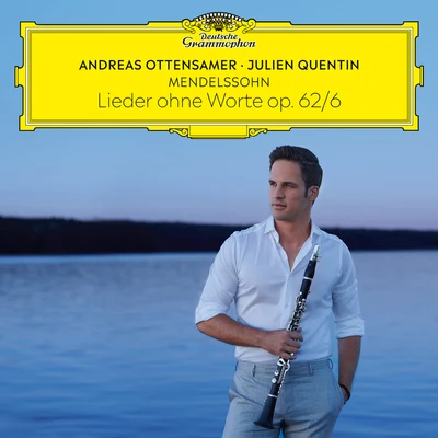 Andreas Ottensamer/Julien Quentin Mendelssohn: Lieder ohne Worte, Op. 62: No. 6 Allegretto grazioso Spring Song (Arr. Ottensamer for Clarinet and Piano)