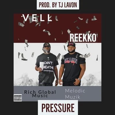 TJ Lavon/Reekko/Vell Pressure