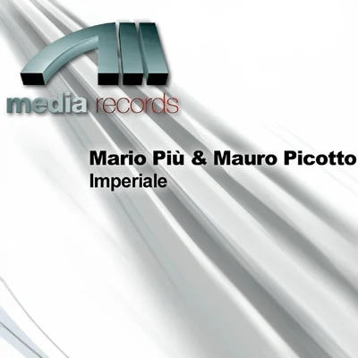 Mario Piu/Mauro Picotto Imperiale