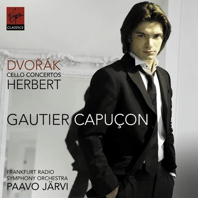 Paavo Järvi/Gautier Capuçon/Frankfurt Radio Symphony Orchestra Dvorak Herbert: cello concertos