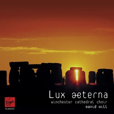 Winchester Cathedral Choir/David Hill Lux Aeterna Motets